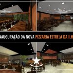 PIZZARIA Estrela da Ilha inaugura novas e modernas instalações