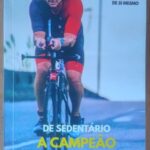 ‘DE SEDENTÁRIO a Campeão’: livro retrata força interior para a vitória